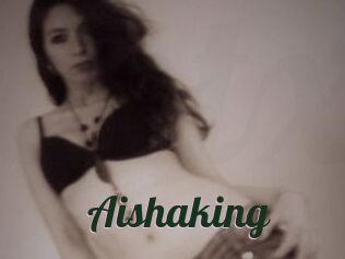 Aishaking
