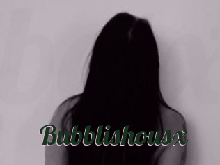 Bubblishousx