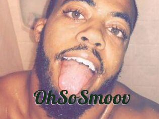 OhSoSmoov