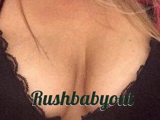 Rushbabyout
