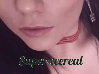 Superxcereal