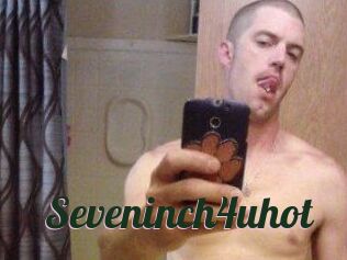 Seveninch4uhot