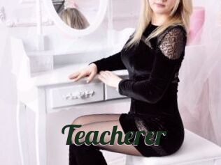 Teacherer