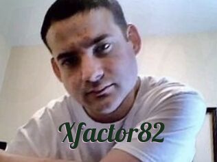 Xfactor82